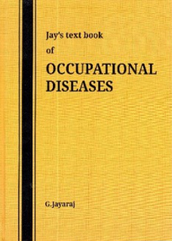 Jay’s text book of OCCUPATIONAL DISEASES